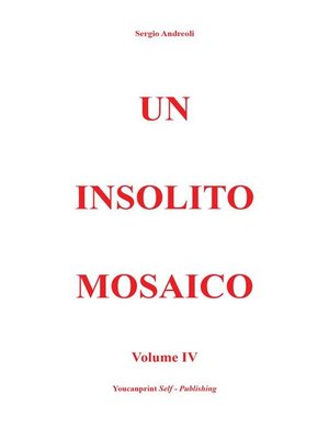 cover image of Un insolito mosaico Volume 4